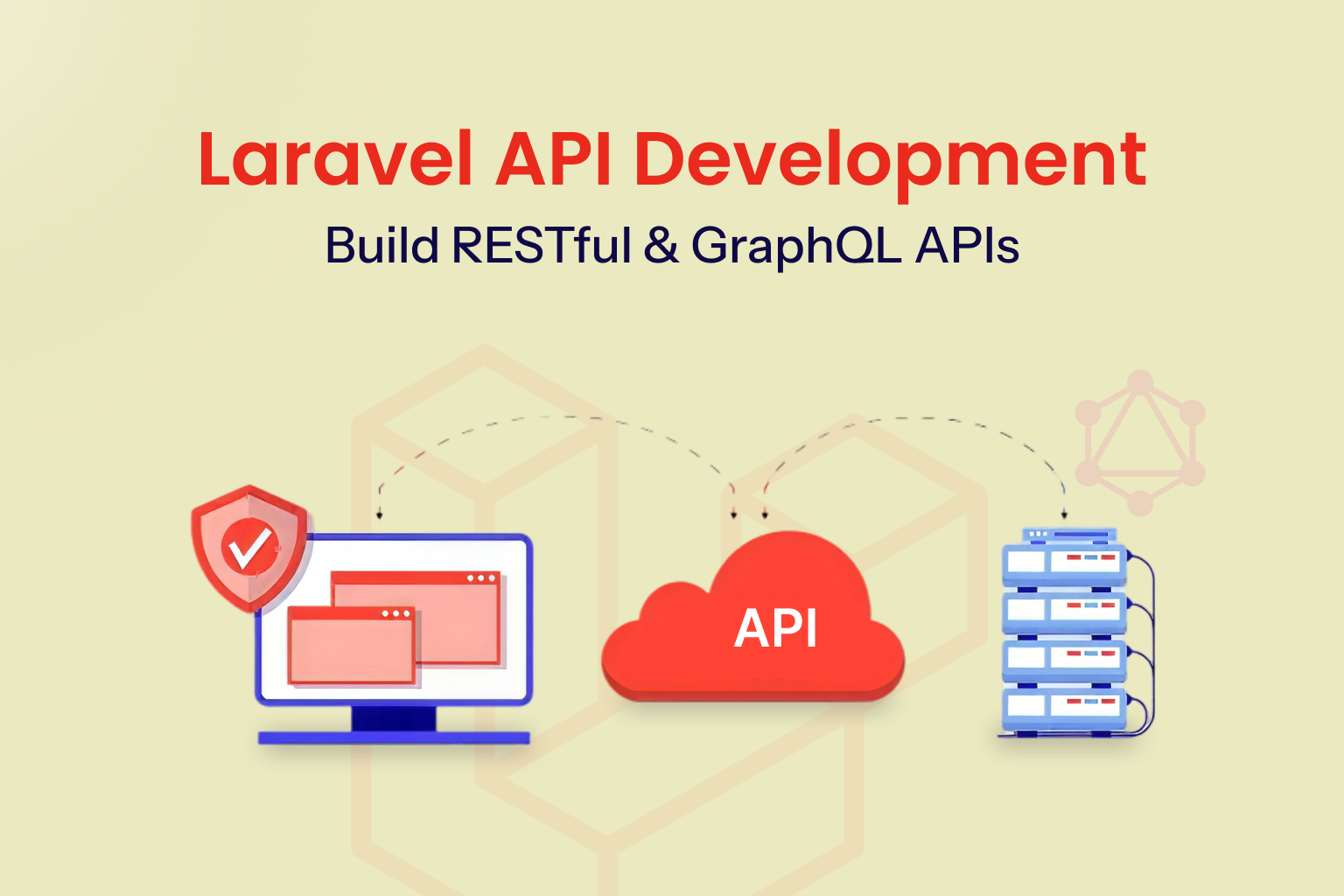 Laravel API Development: Build RESTful & GraphQL APIs